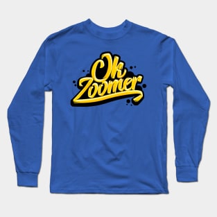 Ok Zoomer Long Sleeve T-Shirt